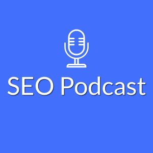 Online marketing podcasts - SEO Podcast